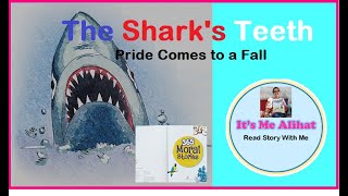 The Sharks Teeth Pride Comes To A Fall Moral Stories Story For Kids Read Aloud Storytime