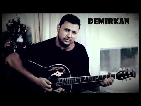 DEMİRKAN- Istemezmiydim