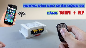Hướng Dẫn Đảo Chiều Động Cơ DC Bằng Điện Thoại + Remote | Điện tử DAT
