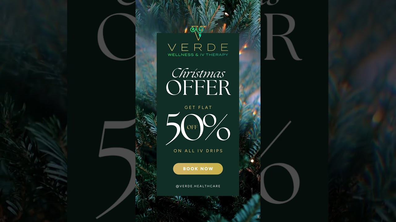 Verde Wellness & IV Therapy | Christmas Offer - Flat 50% Off 