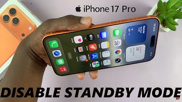 How To Turn Off Standby Mode On iPhone 17 / 17 Pro