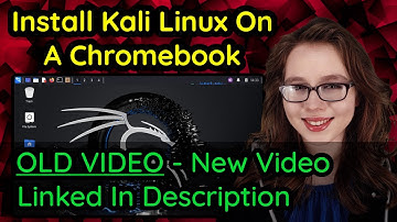 Install Kali Linux On A Chromebook (No Rooting!) - OLD VIDEO