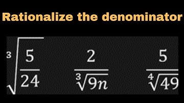 Rationalize the Denominator and Simplify With Radicals, Variables, Cube Roots, Fourth Roots. Algebra