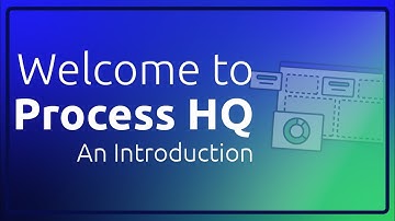 Welcome to Process HQ | An Introduction