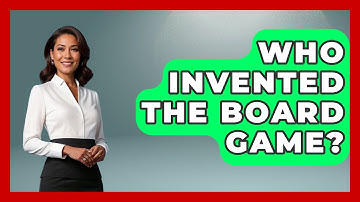 Who Invented The Board Game? - The Board Game Xpert