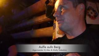 Auffe aufn Berg - Jägermeister Dj Alex & Matty Valentino