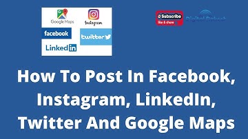 How to Post in Facebook, Instagram, Linked In, Twitter and Google Maps || Digital Rakesh