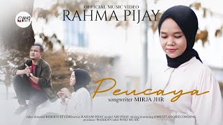 Rahma Pijay - Peucaya [ Official Music video ]