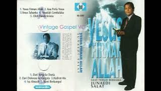 Full Album: YESUS FIRMAN ALLAH - Saat Teduh bersama Junaedi Salat (1999)