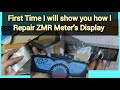 Full detailed of zmr meter faded display repair and backlight change