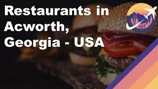 Restaurants in Acworth, Georgia - USA