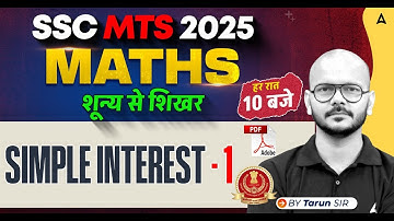 SSC MTS Maths Classes 2025 | SSC MTS Maths Simple Interest Class | Maths By Tarun Sir