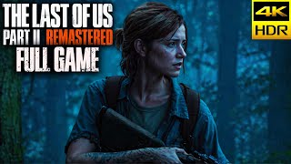 The Last of Us Part 2 Remastered｜Full Game Playthrough｜4K|60 PS5