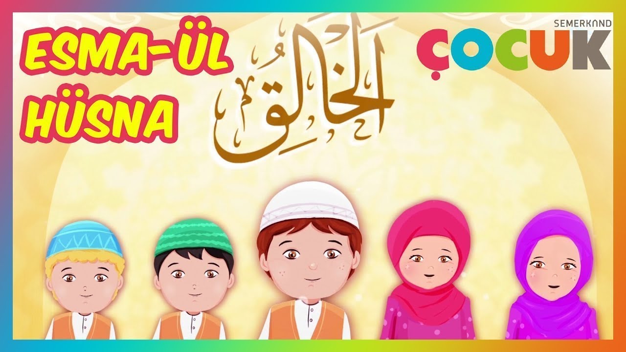 Çocuklar İçin harika Esma'ül Hüsna İlahisi