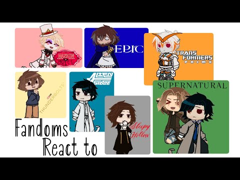 !!WIP!! : Fandoms react to… : Introduction : 0.5/8