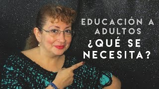 ¿CÓMO ENSEÑAR A ADULTOS? - ¿QUÉ SE NECESITA?