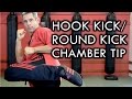 How to Hook Kick and Round Kick: Chamber Tip