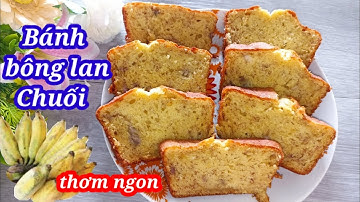 Bánh Bông Lan Chuối chuẩn công thức Pháp chưa bao giờ thất bại_Ngon đơn giản dễ làm bánh mềm xốp