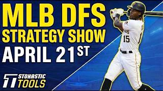 MLB DFS Strategy Tuesday 4/21/26 | DraftKings & FanDuel MLB Lineup Picks