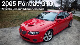 2005 Pontiac GTO, Mislabeled and Misunderstood