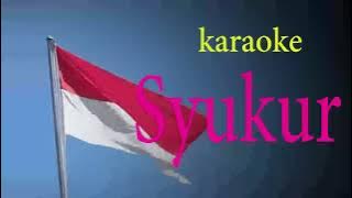 SYUKUR...Ciptaan H. MUTAHAR...LAGU KEBANGSAAN... KARAOKE