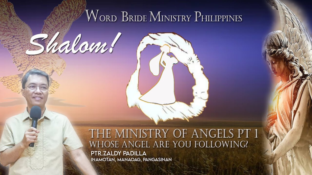 THE MINISTRY OF ANGELS Pt 1 Whose Angel Are You Following? I Ptr Zaldy ...