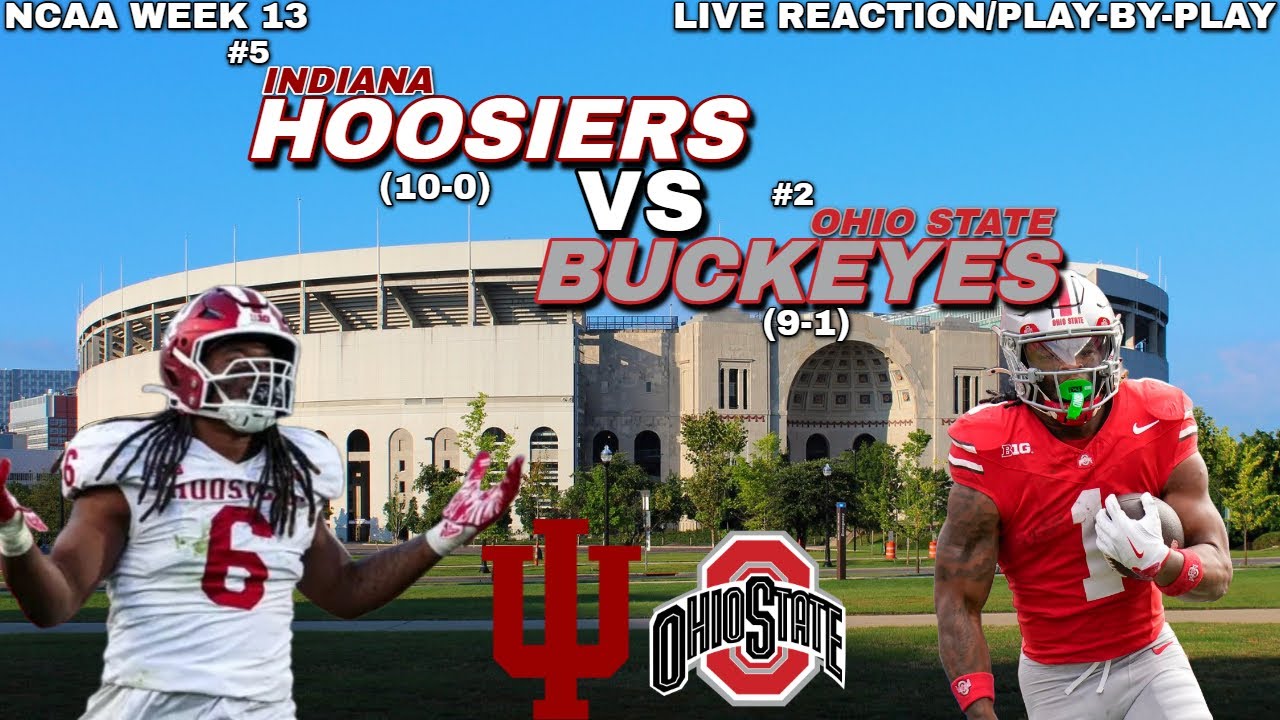 #5 Indiana Hoosiers vs #2 Ohio State Buckeyes LIVE REACTION/Play-By ...