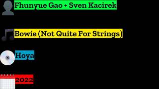 Fhunyue Gao + Sven Kacirek - Bowie (Not Quite For Strings)
