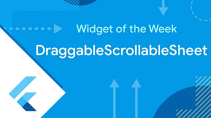 DraggableScrollableSheet (Flutter Widget of the Week)