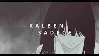 Kalben - Sadece (reverb + s l o w e d) Resimi