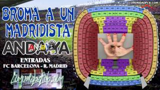 Broma a madridista - Entradas Barça - Madrid