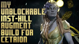 My unblockable insta-kill augment build for Cetrion no matter their health or what round youre on.