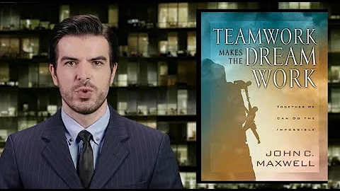 Book Insights for Success - Teamwork Makes the Dream Work by John C. Maxwell