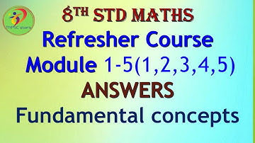 8th std maths refresher course - 1-5 module Answers | Fundamental concepts