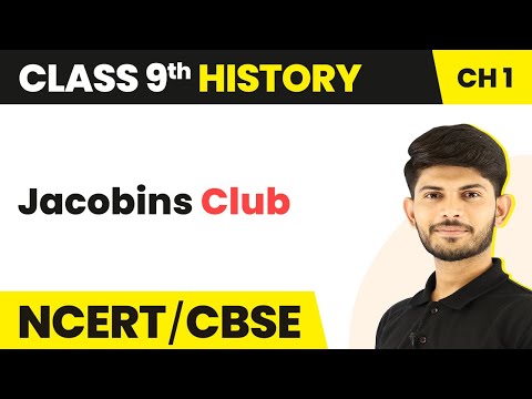 जैकोबिन्स क्लब - फ्रांसीसी क्रांति | कक्षा 9 इतिहास
