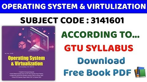 3141601 : OPERATING SYSTEM AND VIRTULIZATION GTU BOOK PDF | GTU | BE | SEM 4