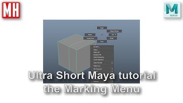 Maya 2017 Ultra Short tutorial : The Marking menu