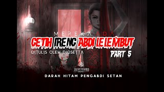 GETIH IRENG ABDI LELEMBUT PART 5 - DANAN & CAHYO #diosetta