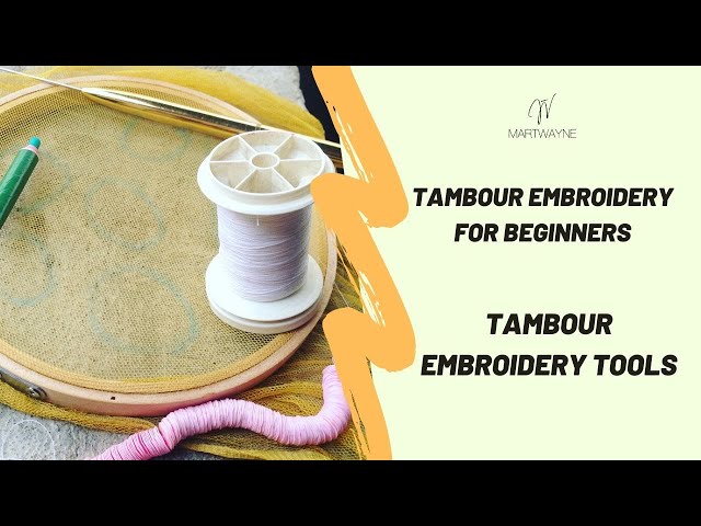 Tambour Embroidery for Beginners - Tambour Embroidery Kit