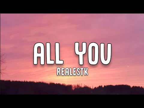 Realestk - All You