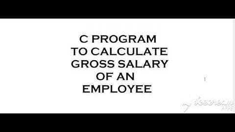 Calculating the Gross Salary of an Employee in C