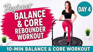 Rebounding 10-min Rebounder Balance & Core Workout For Beginners | Day 4