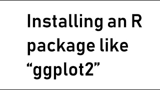 Installing an R package-ggplot2