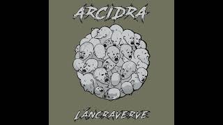 Video thumbnail of "ARCIDRA - Láncraverve"