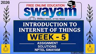 Introduction to Internet of Things Week 5 | NPTEL Assignment Answers 2026 | SWAYAM