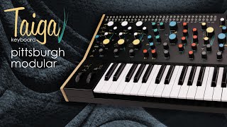 Pittsburgh Modular Taiga Keyboard Sound Demo (no talking)