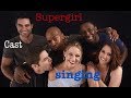 Supergirl Cast singing