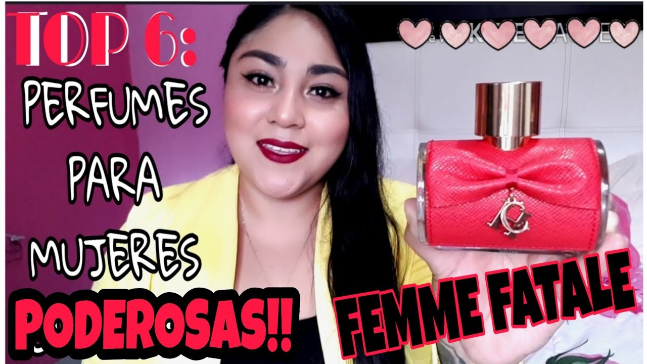 6 PERFUMES PARA FEMME FATALE🔥MUJERES EMPODERADAS!!💪🏽💃🏻 - YouTube