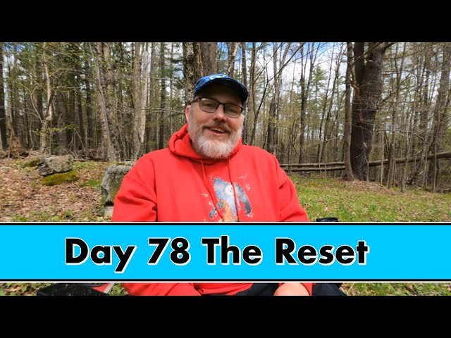 Appalachian Trail 2024, Day 78 The Reset, Current update class=
