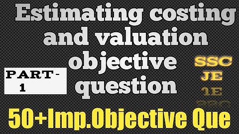 Estimating costing & valuation 50+objective question. Part-1 , #SSC JE , #Civil engineering